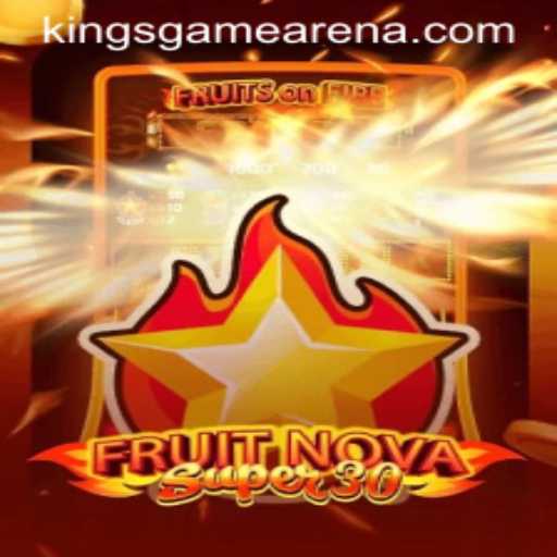 Exploring the Exciting World of FruitrNovaSupe30: An Arena Kings Game Adventure
